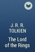 J. R. R. Tolkien - The Lord of the Rings