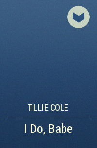 Tillie Cole - I Do, Babe