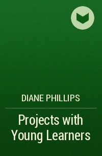 Diane Phillips - Projects with Young Learners