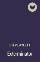 Steve Aylett - Exterminator