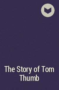 - The Story of Tom Thumb