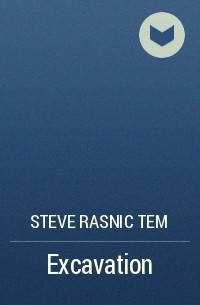 Steve Rasnic Tem - Excavation