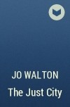 Jo Walton - The Just City