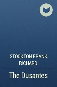 Stockton Frank Richard - The Dusantes