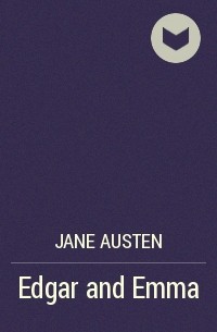Jane Austen - Edgar and Emma