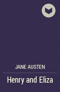 Jane Austen - Henry and Eliza
