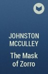 Johnston McCulley - The Mask of Zorro