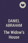 Daniel Abraham - The Widow&#039;s House
