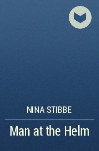 Nina Stibbe - Man at the Helm