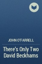 John O&#039;Farrell - There&#039;s Only Two David Beckhams