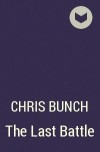 Chris Bunch - The Last Battle