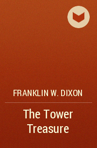 Franklin W. Dixon - The Tower Treasure