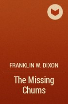 Franklin W. Dixon - The Missing Chums