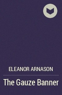 Eleanor Arnason - The Gauze Banner