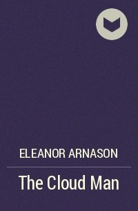 Eleanor Arnason - The Cloud Man