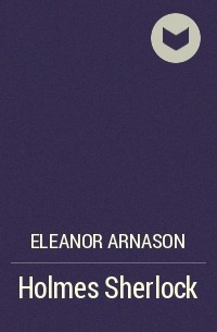 Eleanor Arnason - Holmes Sherlock