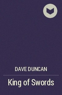 Dave Duncan - King of Swords