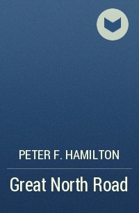Peter F. Hamilton - Great North Road