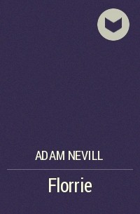 Adam Nevill - Florrie