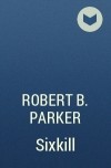 Robert B. Parker - Sixkill