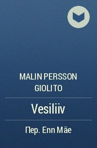 Malin Persson Giolito - Vesiliiv