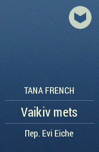 Tana  French - Vaikiv mets