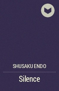 Shusaku Endo - Silence