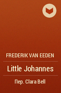 Frederik van Eeden - Little Johannes