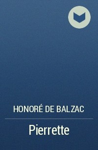 Honoré de Balzac - Pierrette
