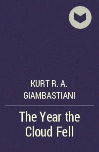 Kurt R. A. Giambastiani - The Year the Cloud Fell