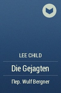 Lee Child - Die Gejagten