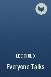 Lee Child - Everyone Talks