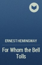 Ernest Hemingway - For Whom the Bell Tolls