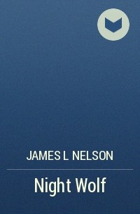James L Nelson - Night Wolf