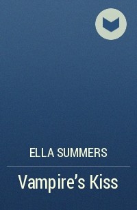 Ella Summers - Vampire's Kiss