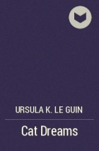 Ursula K. Le Guin - Cat Dreams
