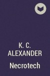 K.C. Alexander - Necrotech