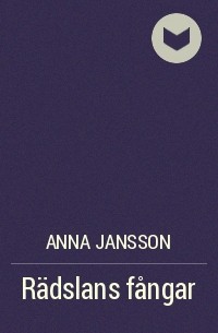 Anna Jansson - Rädslans fångar