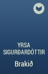 Yrsa Sigurðardóttir - Brakið