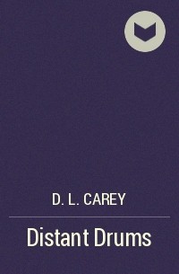 D. L. Carey - Distant Drums