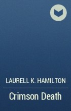 Laurell K. Hamilton - Crimson Death