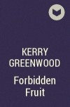Kerry Greenwood - Forbidden Fruit