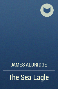 James Aldridge - The Sea Eagle