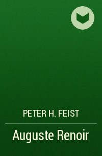 Peter H. Feist - Auguste Renoir