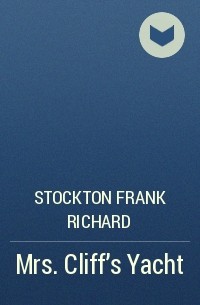 Stockton Frank Richard - Mrs. Cliff's Yacht