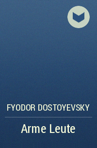 Fyodor Dostoyevsky - Arme Leute