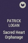 Patrick Logan - Sacred Heart Orphanage