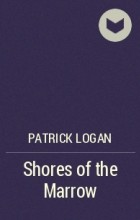 Patrick Logan - Shores of the Marrow