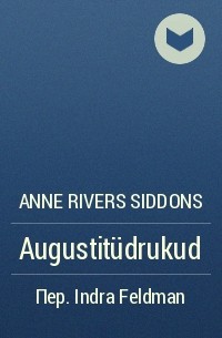 Anne Rivers Siddons - Augustitüdrukud