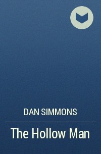 Dan Simmons - The Hollow Man